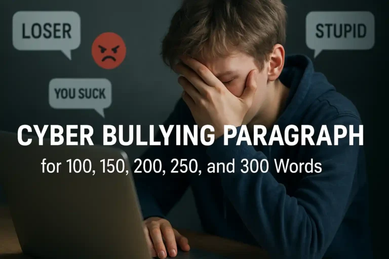 Cyber Bullying Paragraph for in 100, 150, 200, 250, and 300 Words