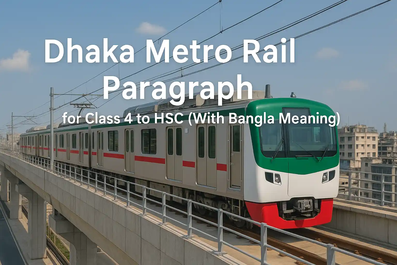 Dhaka Metro Rail Paragraph for Class 4 to HSC (Bangla Meaning)