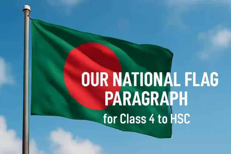 Our National Flag Paragraph for Class 4 to HSC